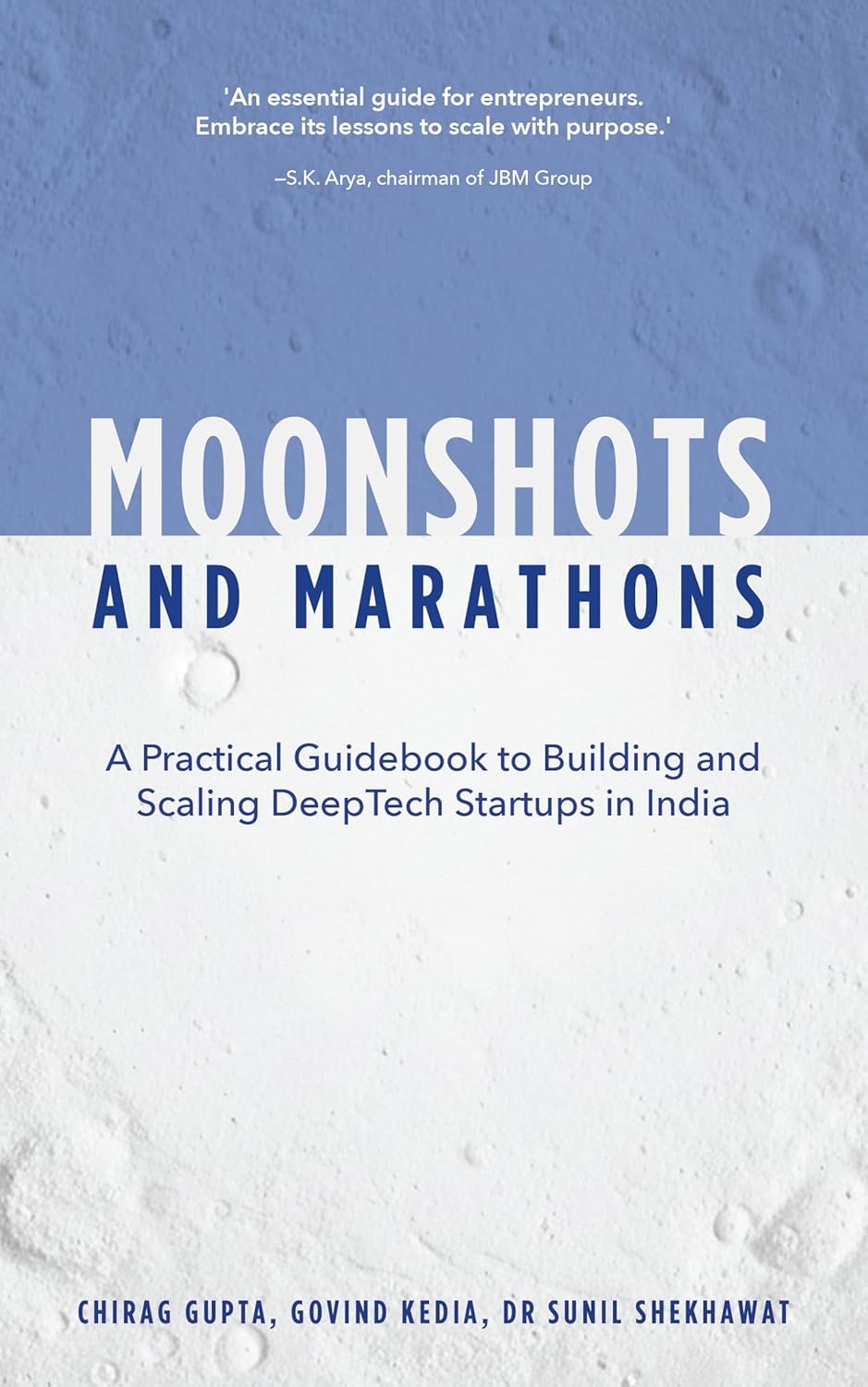 Cover of Moonshots and Marathons by Chirag Gupta, Govind Kedia, Sunil Shekhawat